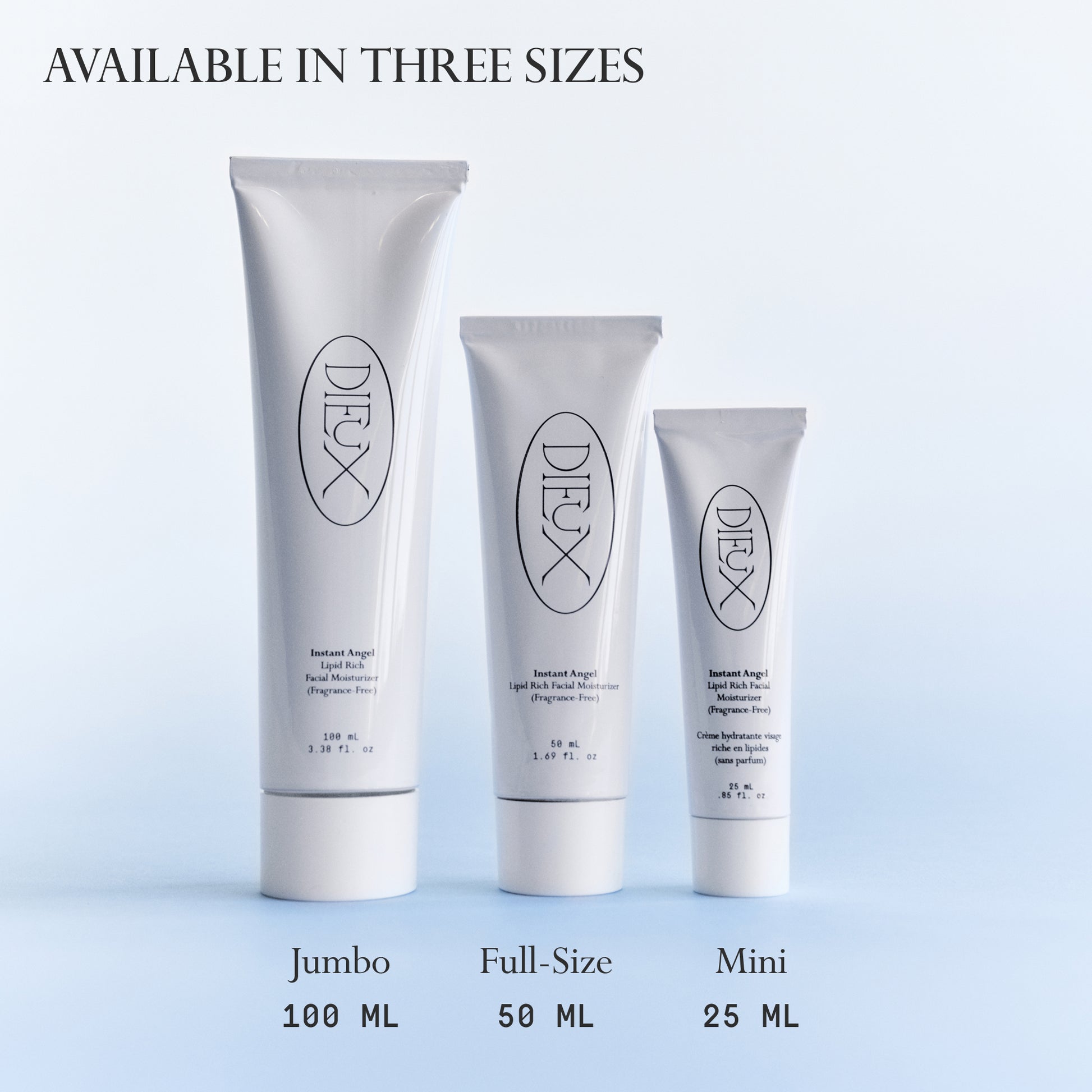 Image: all three sizes of Dieux Instant Angel Firming Moisturizer. From left to right, Instant Angel Jumbo 100ml, Instant Angel Full-Size 50ml, Instant Angel Mini 25ml.
Text: Available iIn Three Sizes.