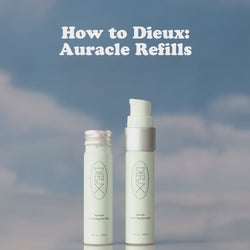 Dieux Auracle Eye Serum  on a blue and white cloud background. 
Text: How to Dieux: Auracle Refills.