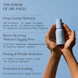 Image: Hands holding a bottle of Dieux Air Angel Gel Cream size 75ml on a light blue background.

Text: The Power of Air Angel
Deep, lasting hydration. 10% Glycerin, 1% Vegan Collagen Amino Acids, 3% Moisture Complex, 3% Imperata Cylindrica Root Complex

Barrier Restoring Without Clogging Pores. 0.5% Plant Ceramides [Meadowestolide], 2% Barrier Repair Complex

Firming and Wrinkle Reduction. 1% Vegan Collagen Amino Acids, Two Firming Peptides

Protection and Soothing. Antioxidant-rich Algae Extract.
