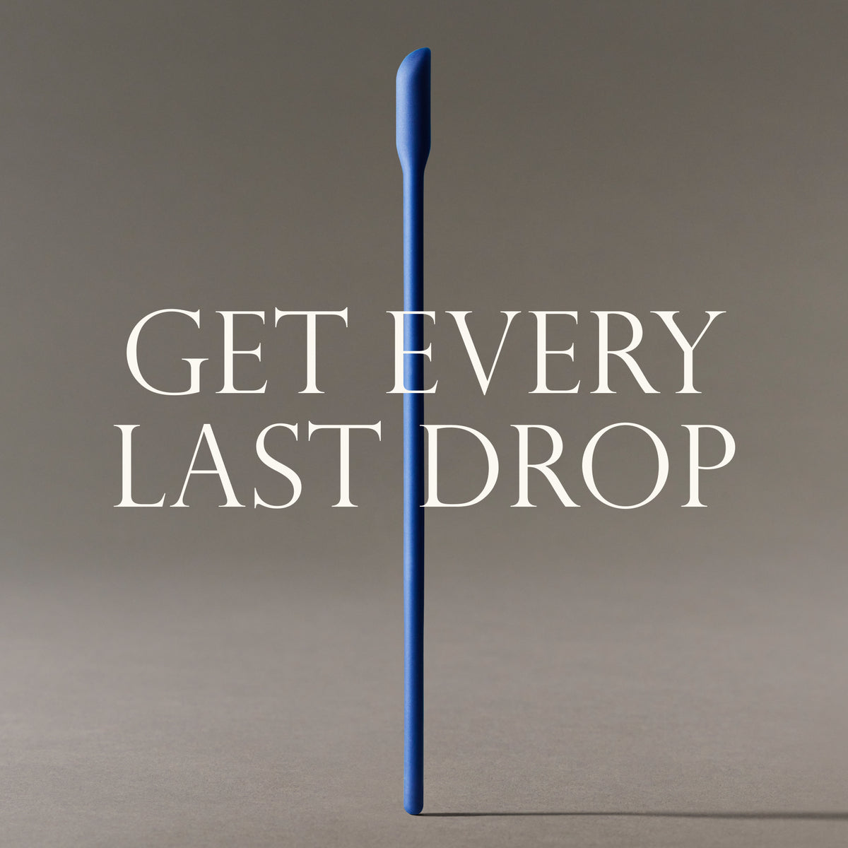 Skincare Scraper with text 'GET EVERY LAST DROP' on a gray background