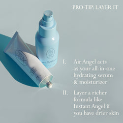 Image: Dieux Air Angel Gel Cream and Instant Angel Firming Moisturizer next to each other on a light blue background.

Text: Pro-Tip: Layer It.
1. Air Angel acts as your all-in-one hydrating serum & moisturizer.
2. Layer a richer formula like Instant Angel if you have drier skin. 