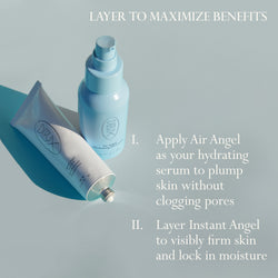 Image: Dieux Air Angel Gel Cream and Instant Angel Firming Moisturizer next to each other on a light blue background.

Text: Layer to Maximize Benefits
1. Apply Air Angel as your hydrating serum to plump skin without clogging pores
2. Layer Instant Angel to visibly firm skin and lock in moisture