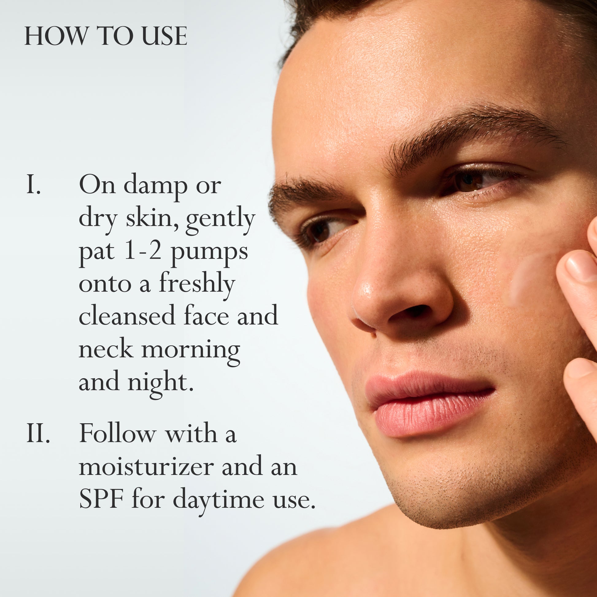 Model with swatch of Dieux Deliverance Serum on their face.

Text: How to Use:
1. On damp or dry skin, gently pat 1-2 pumps onto a freshly clean face and neck morning and night.
2. Follow with a moisturizer and an SPF for daytime use.