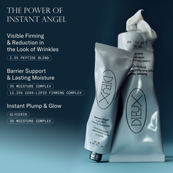 The power of Instant Angel Lipid-Rich Firming Moisturizer. Visible firming & reduction in the look of wrinkle with 2.5% Peptide blend. Barrier support & lasting moisture with 3% Moisture Complex and 12.25% Cera-Lipid Firming Complext. Instant plump & glow with glycerin and 3% Moisture Complex.